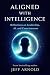 ALIGNED WITH INTELLIGENCE: ...