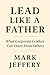 Lead Like a Father: What Co...
