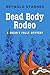 Dead Body Rodeo by Reynold Starnes