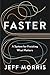 Faster by Jeff Morris