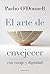 El arte de envejecer: Con c...