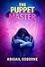 The Puppet Master: A Psychological Thriller of Control, Lies, and Survival