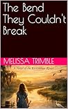 The Bend They Couldn't Break (The Crooked River Trilogy Book 2)