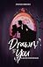Drawn to You: A Blood Fate ...
