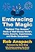Embracing The Magic: “Behind-the-Scenes” Study of Walt Disney World's Parks, Resorts, Experiences, and Media Ecosystem (Behind The Scenes: Magic of Walt Disney World)