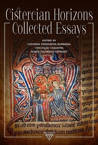 Cistercian Horizons: Collected Essays (Mediterranean Studies in Late Antiquity and the Middle Ages)