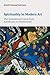 Spirituality in Modern Art: The Immaterial Frame from Kandinsky to Motherwell