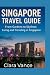 Singapore travel guide: Fro...