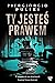 Ty jesteś prawem