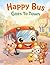Happy Bus Goes to Town by Ebony Adams