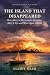 The Island That Disappeared...
