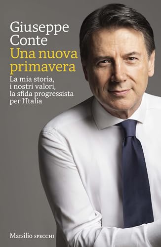 Una nuova primavera: La mia storia, i nostri valori, la sfida progressista per l’Italia (Italian Edition)