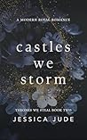 Castles We Storm:...