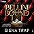 Bellini Bound: Bellini Mafia, Book 2