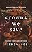Crowns We Save: A Marriage ...