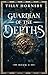 Guardian of the Depths: Book I