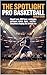 THE SPOTLIGHT PRO BASKETBALL MARCH 2026 by Mr Deep