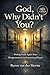 God, Why Didn’t You?: Findi...