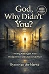 God why Didn’t You book by Byron van der Merwe
