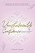 Unshakeable Confidence - A Modern Proverbs 31 Woman's Journey: Reignite Your Faith, Break Free from Self-Doubt, and Step into Your Power as a Woman of God