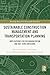 Sustainable Construction Management and Transportation Planning: Implications for Decarbonization and Net-Zero Emissions (Routledge Research in Sustainable Urbanism)