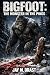 BIGFOOT: THE MONSTER IN THE...