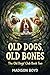 Old Dogs, Old Bones: A Myst...