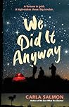 We Did It Anyway by Carla Salmon