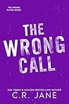 The Wrong Call by C.R. Jane