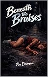 Beneath the Bruises