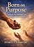 Born on Purpose: Breaking t...