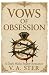 VOWS OF OBSESSION: A Dark M...