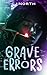 Grave Errors