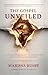The Gospel Unveiled: Buildi...