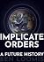 Implicate Orders: A Future History