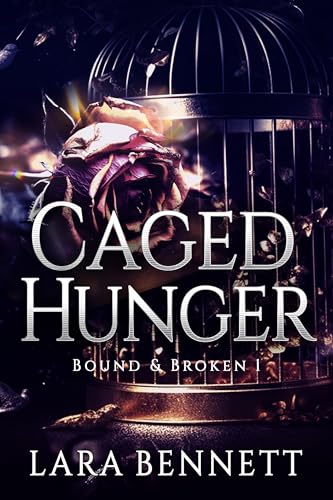 Caged Hunger: A Dark Reverse Harem Demon Romance (Bound & Broken Book 1)