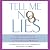 Tell Me No Lies