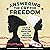 Answering the Cry for Freed...