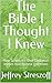 The Bible I Thought I Knew by Jeffrey Streszoff