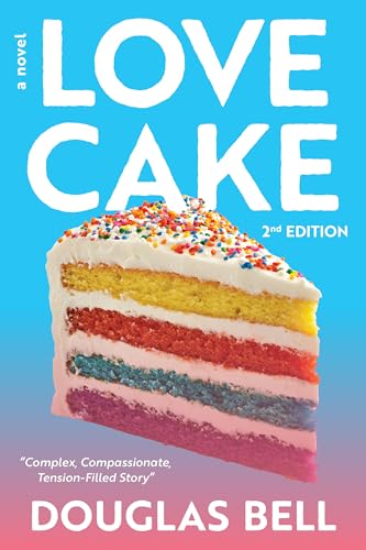 Love Cake - 2nd Edition: A Novel (For The Love of Cake Series)