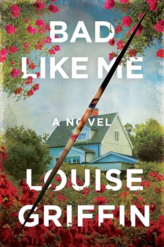 Bad Like Me: A Novel (Kindle Edition)