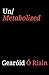 Un/metabolized
