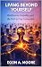 LIVING BEYOND YOURSELF: Min...