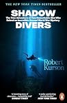 Shadow Divers: Th...