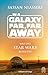 In a Galaxy far, far away: Was uns STAR WARS bedeutet (German Edition)