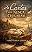 As Cartas que nunca chegaram: Romance (Portuguese Edition)