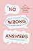 No Wrong Answers Deck: 225+...