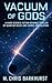 Vacuum of Gods: Quantum Decay