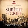A Surfeit of Grief: Thomas Berrington Tudor Mystery, Book 5 A Surfeit of Grief: Thomas Berrington Tudor Mystery, Book 5