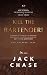 Kill the Bartender! by Jack Chase Kill the Bartender! by Jack Chase